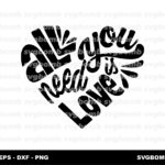 All you need is love SVG Cricut