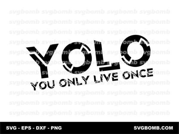 You Only Live Once YOLO SVG