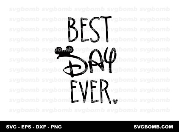 Best Day Ever Disney SVG