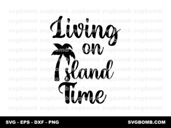 Living on Island Time SVG