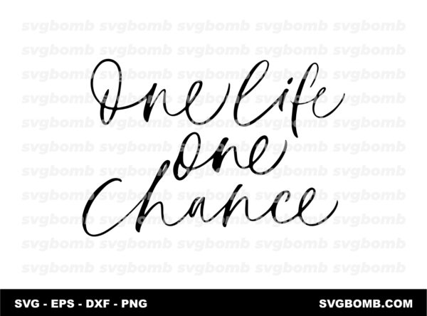 One Life, One Chance SVG