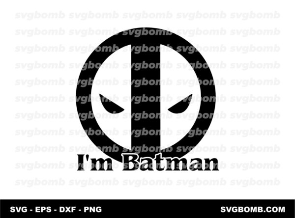 funny deadpool im batman joke super svg cut files