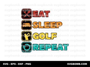 Golf SVG, Eat Sleep Golf Repeat