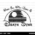 When You Wish Upon A Death Star SVG