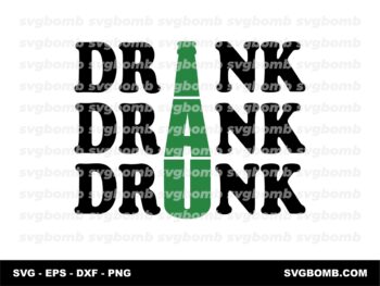 Drink Drank Drunk SVG