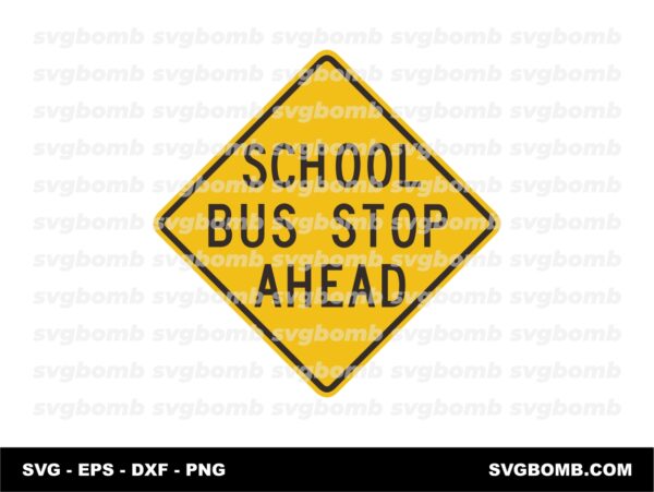 School Bus Stop Ahead Sign Vector SVG