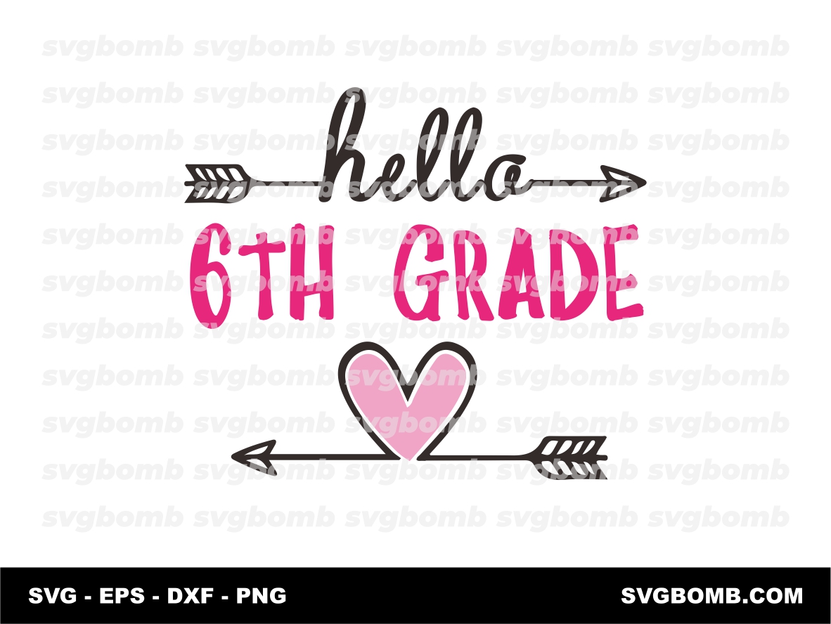 Hello 6th Grade Svg Cut Files Download