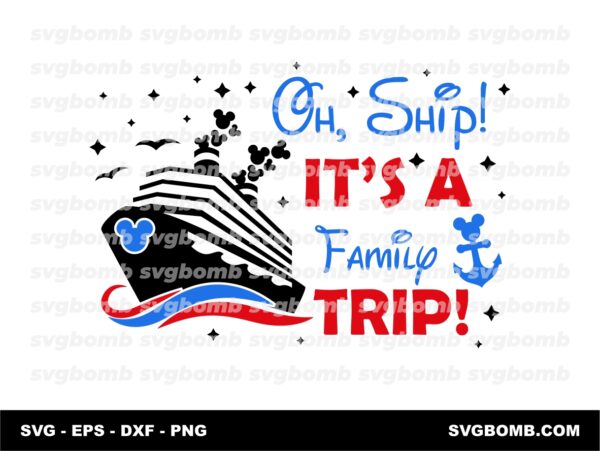 Oh Ship It's A Family Trip Disney T-Shirt Design Download