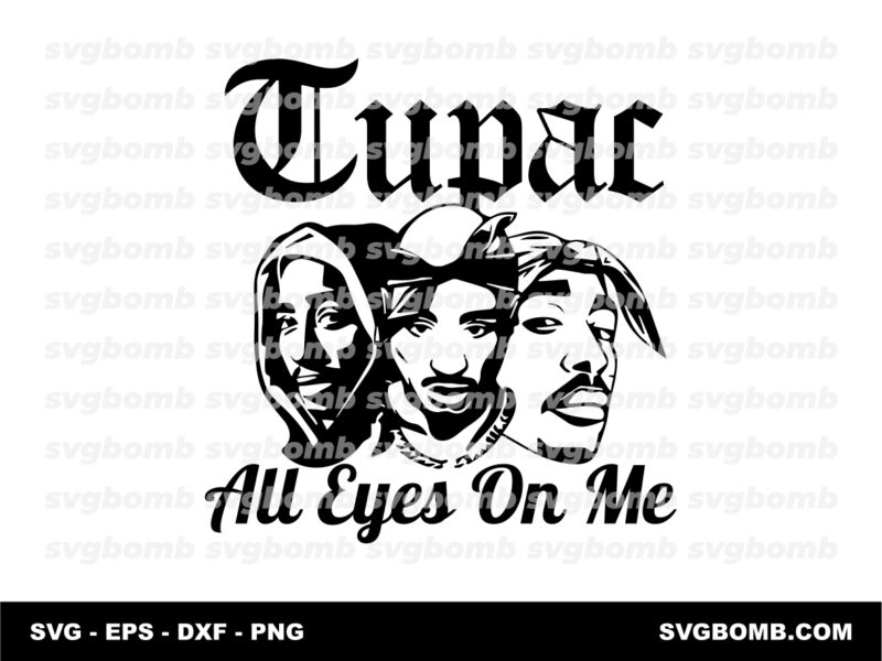 Tupac All Eyes On Me SVG Illustration Image PNG