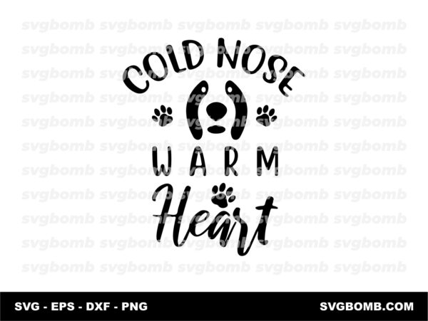 Cold Nose, Warm Heart SVG