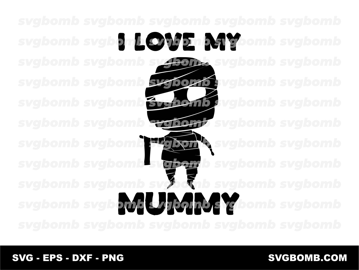 I Love My Mummy Download SVG